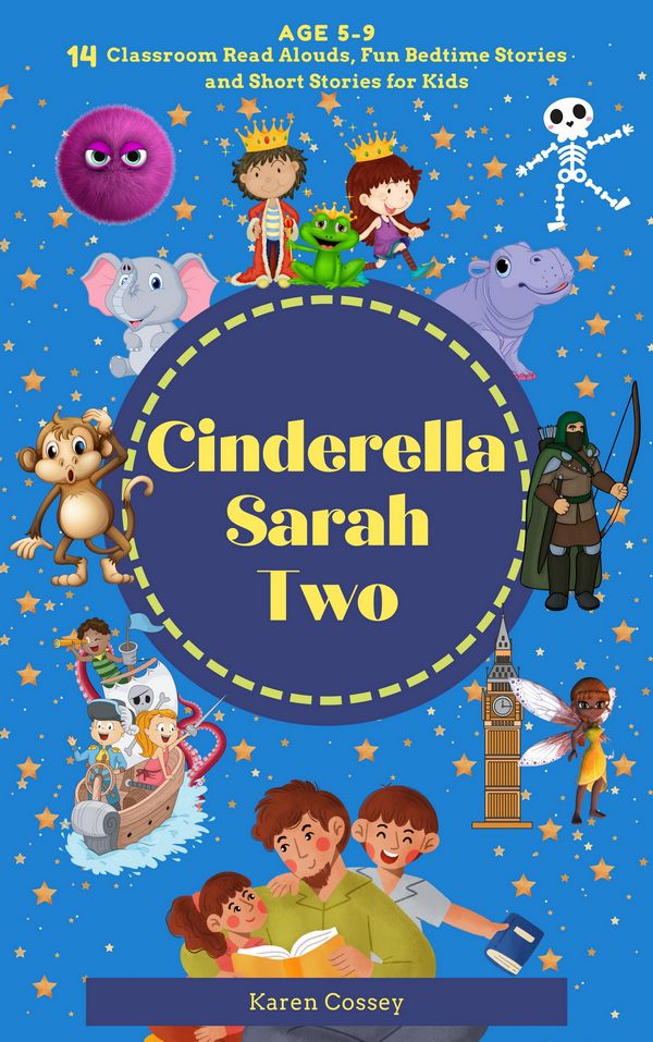 Bedtime stories for 5-9 year olds: Cinderella Sarah Two 1